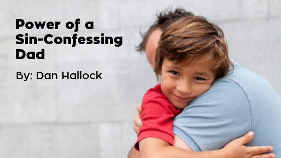 The Power of a Sin-Confessing dad - Family Time Training and Total Access