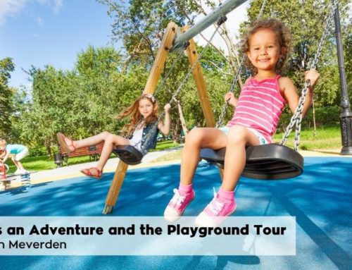 Life as an Adventure and the Playground Tour