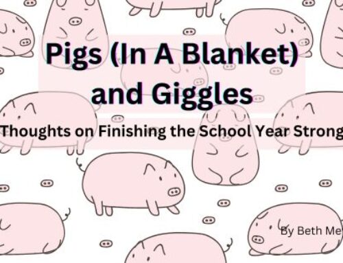 Pigs and Giggles: Finishing the School Year Strong